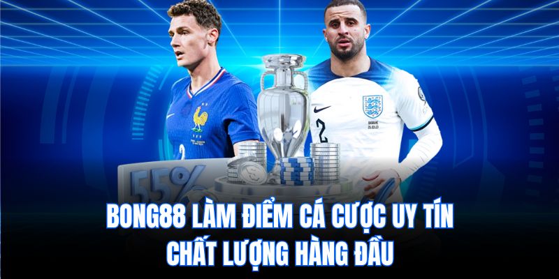 Bong88 làm điểm cá cược uy tín, chất lượng hàng đầu.
