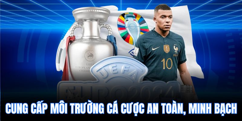 Cung cấp môi trường cá cược an toàn, minh bạch