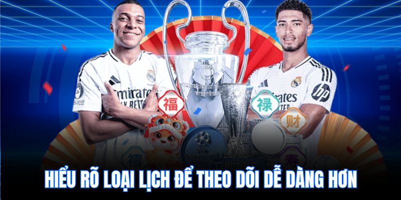Hiểu rõ loại lịch để theo dõi dễ dàng hơn