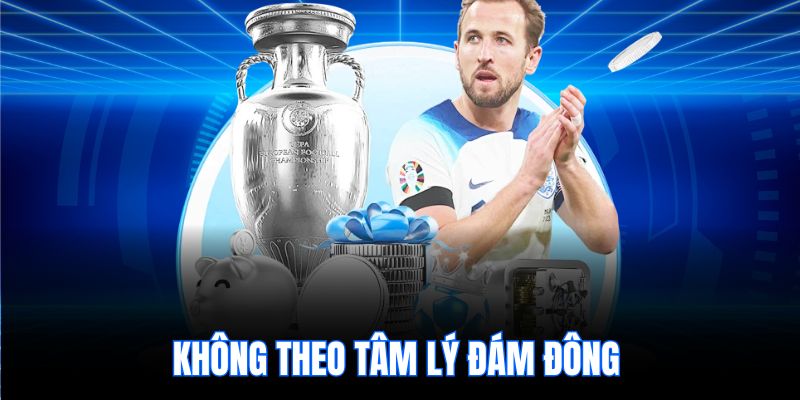 Không theo tâm lý đám đông